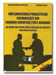 IMPLEMENTAREA PROIECTELOR COFINANŢATE DIN FONDURI EUROPENE POST-ADERARE 