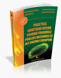 PRACTICA AUDITULUI INTERN PRIVIND FONDURILE PUBLICE NAŢIONALE ŞI ALE UNIUNII EUROPENE 